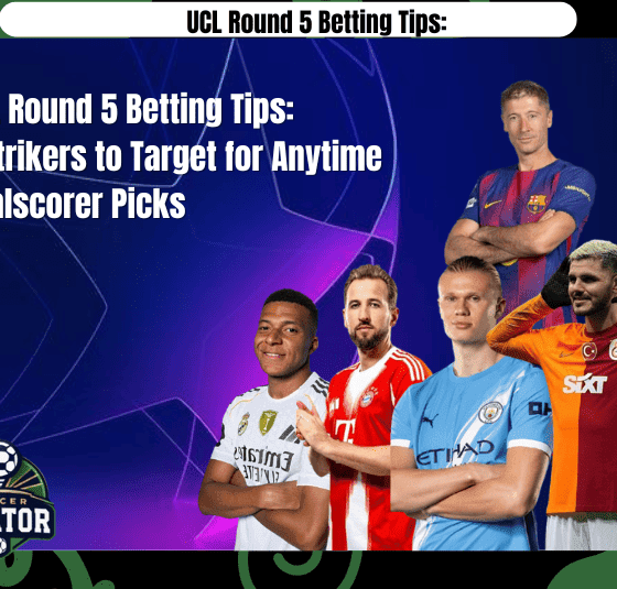UCL-Round-5-Betting-Tips. Top Strikers